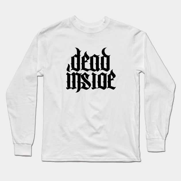 Dead Inside! Long Sleeve T-Shirt by Brains